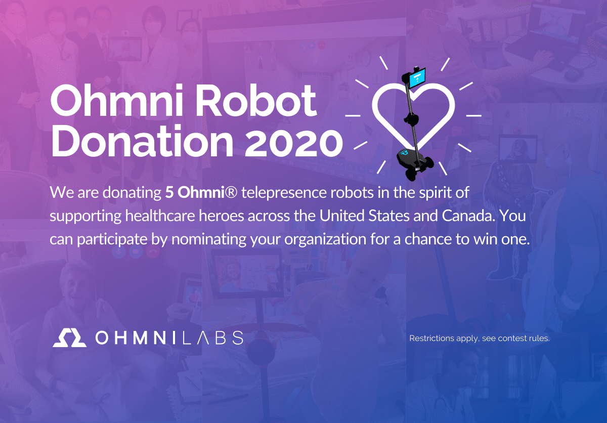 Telepresence for Healthcare: Ohmni Robot Donation 2020