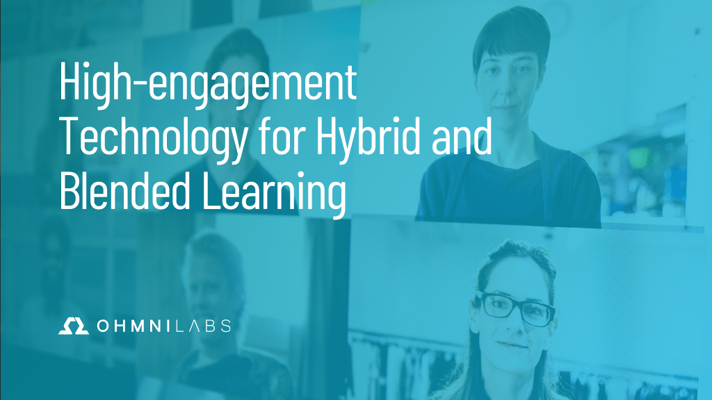 High-engagement Tech for Hybrid and Blended Learning