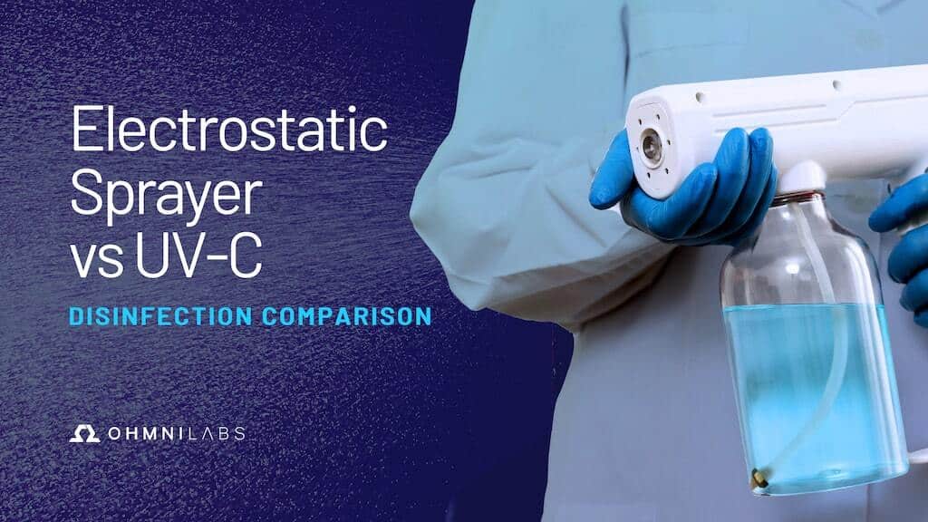 Electrostatic Sprayer vs. UV-C — Disinfection Comparison