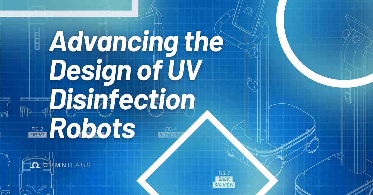 Featured image for blog post showing the title "Advancing the Design of UV Disinfection Robots"