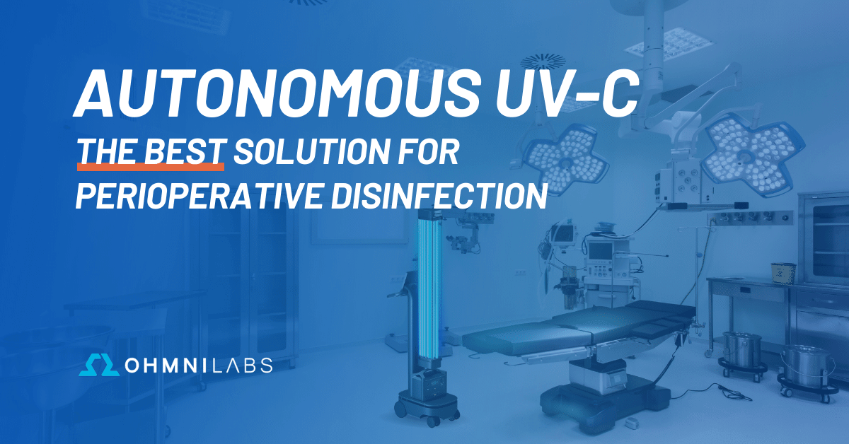Text showing the title of the blog post -- Autonomous UV-C: The Best Solution for Perioperative Disinfection