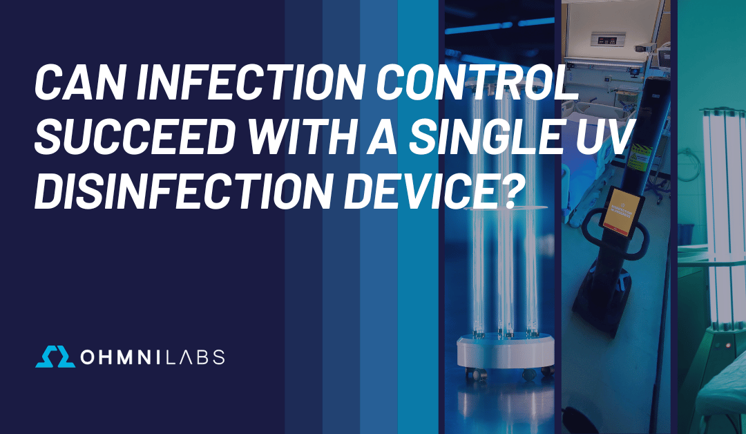 Can Infection Control Succeed With a Single UV Disinfection Device?