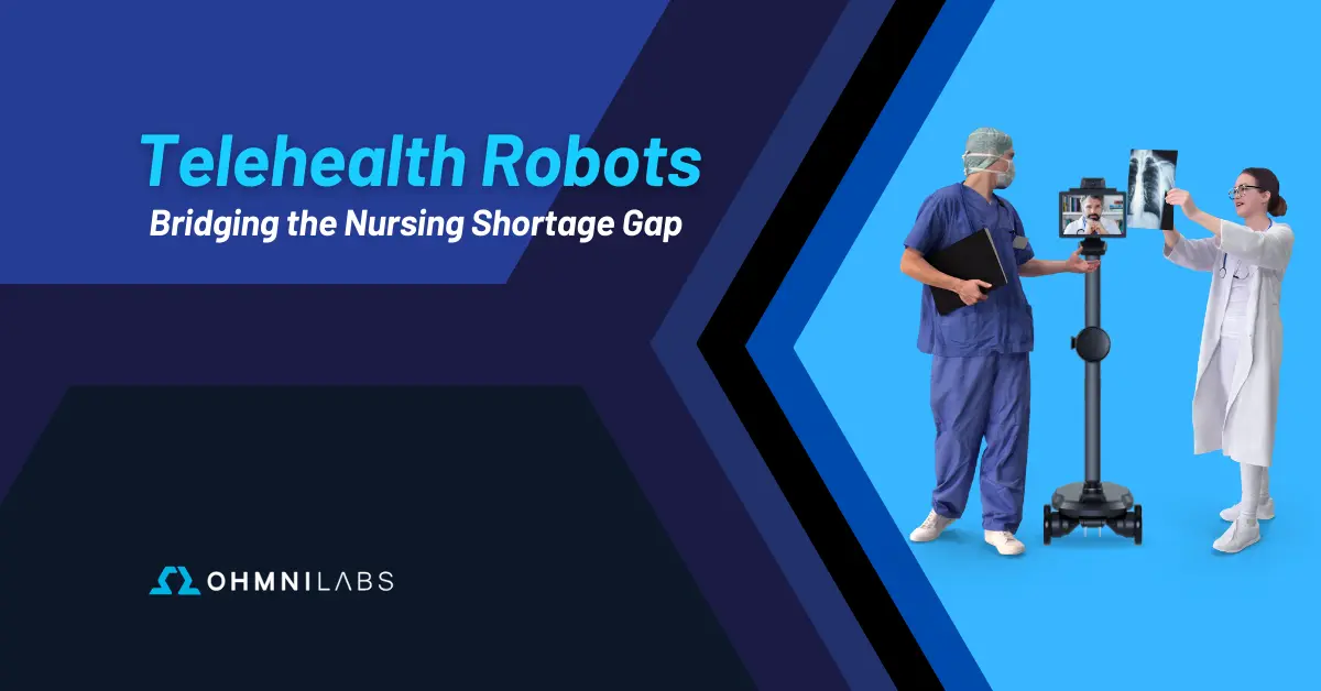 Feature image showing the blog title: Telehealth Robots – Bridging the Nursing Shortage Gap