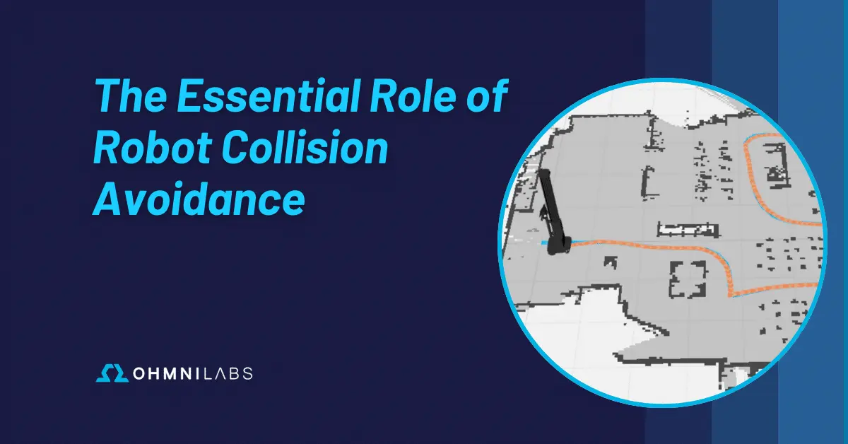 Feature image showing the blog post title of "The Essential Role of Robot Collision Avoidance"