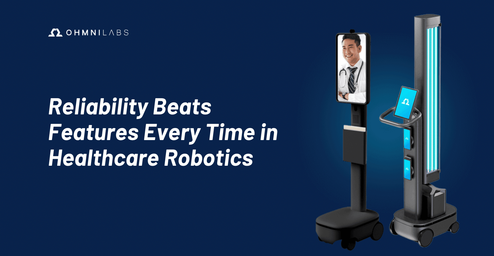 Reliability Beats Features Every Time in Healthcare Robotics
